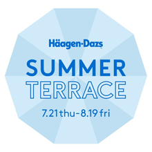 『Häagen-Dazs SUMMER TERRACE』メニュー決定Sign daikanyamaにて、7月21日（木）より期間限定オープン