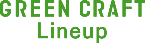 GREEN CRAFT Lineup